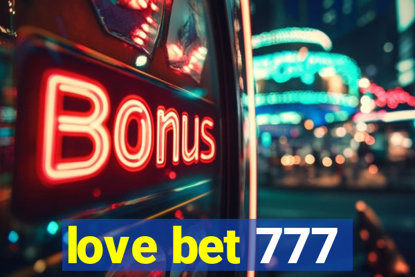 love bet 777